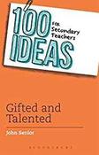 100 Ideas for Secondary Teachers: Gifted and Talented (100 Ideas for Teachers) image