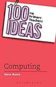 100 Ideas for Primary Teachers: Computing (100 Ideas for Teachers) image
