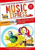 Music Express - Music Express: Age 6-7 (Book + 3CDs + DVD-ROM): Complete music scheme for primary class teachers image