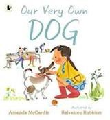 Our Very Own Dog: Taking Care of Your First Pet image