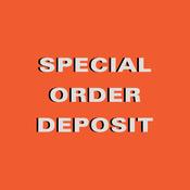 Special Order Deposit