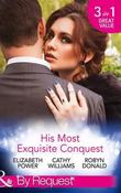 Mills &amp; Boon / By Request / 3 in 1 / His Most Exquisite Conquest : A Delicious Deception / the Girl He'd Overlooked / Stepping out of the Shadows image