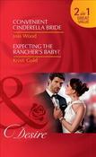 Mills &amp; Boon / Desire / 2 in 1 / Convenient Cinderella Bride : Convenient Cinderella Bride (Secrets of the A-List) / Expecting the Rancher's Baby? (Texas Extreme)