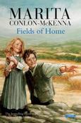 Marita Conlon-McKenna  - Fields of Home ( Famine Trilogy - Book 3 ) PB - BRAND NEW image