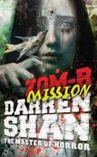 Darren Shan / Zom-B Mission (Large Paperback) ( Zom-B Series - Book 7 )