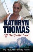 Kathryn Thomas / Off the Beaten Track (Large Paperback) image