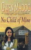 Gwen Madoc / No Child of Mine image