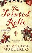 The Medieval Murderers : The Tainted Relic