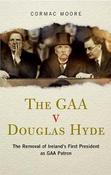 Cormac Moore / The GAA v Douglas Hyde (Large Paperback)