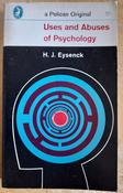 H.J Eysenck - Uses and Abuses of Psychology - Vintage Pelican PB - 1967 ( Originally 1953) image