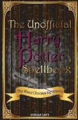 The Unofficial Harry Potter Spellbook : The Wand Chooses the Wizard image