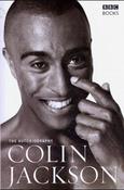 Colin Jackson / The Autobiography of Colin Jackson (Hardback)