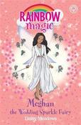 Daisy Meadows / Rainbow Magic: Meghan the Wedding Sparkle Fairy
