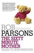 Rob Parsons / The Sixty Minute Mother image