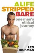 Leo Hickman / A Life Stripped Bare (Large Paperback) image
