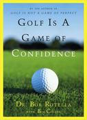 Bob Rotella / Golf is a Game of Confidence (Hardback) image