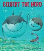 Jane Clarke / Gilbert the Hero (Children's Picture Book) image