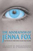 Mary E. Pearson / The Adoration of Jenna Fox