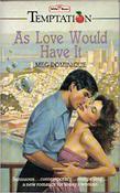 Mills &amp; Boon / Temptation / As Love Would Have It image