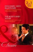 Mills &amp; Boon / Desire / 2 in 1 / Have Baby, Need Billionaire/ The Boss's Baby Affair image