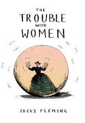 Jacky Fleming / The Trouble With Women (Hardback) image