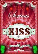 Mary Hogan / The Serious Kiss image