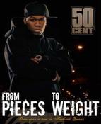 50 Cent / From Pieces to Weight (Hardback) image