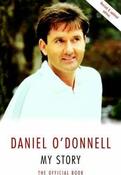 Daniel O'Donnell / Daniel O'Donnell : My Story - The Official Book (Hardback)