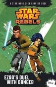 Star Wars Rebels: Ezra's Duel With Danger : A Star Wars Rebels Chapter Book image