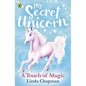 Linda Chapman / My Secret Unicorn : A Touch Of Magic image
