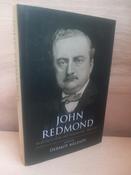 Dermot Meleady - John Redmond : Selected Letters and Memoranda 1880-1918 - HB - 2018 - ( SIGNED &amp; DEDICATED COPY) image