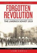 Liam Cahill - Forgotten Revolution : The Limerick Soviet 1919 - SIGNED - Centenary Edition 2019 - Brand NEW PB image