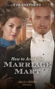 Mills &amp; Boon / Historical / How To Avoid The Marriage Mart image
