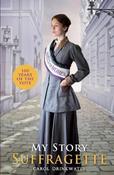 Carol Drinkwater / My Story: Suffragette