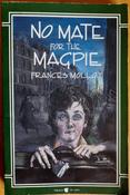 Frances Molloy ( Ann McGill ) - No Mate For the Magpie - Vintage PB - 1985