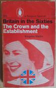 Kingsley Martin - The Crown and the Establishment ( Britain in the Sixties ) ( Penguin Special PB 1963)