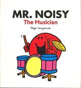 Roger Hargreaves / Mr. Noisy the Musician (Children's Picture Book) image