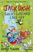 Sophie Plowden / Jack Dash and the Great Custard Cake off image