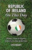 Steve Menary / Republic of Ireland On This Day (Hardback) image