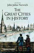 John Julius Norwich / The Great Cities in History