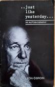 Leon Ó Broin - Just Like Yesterday - An Autobiography - PB