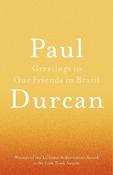 Paul Durcan / Greetings to Our Friends in Brazil (Large Paperback) image