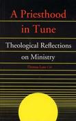 A. T. Lane / A Priesthood in Tune : Theological Reflections on Ministry (Large Paperback) image
