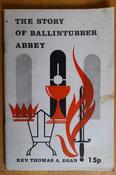 Egan, Thomas - The Story of Ballintubber Abbey - Vintage Booklet -  Mayo - 1971 image