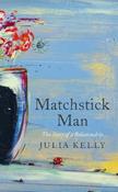 Julia Kelly - Matchstick Man - PB - BRAND NEW image
