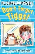 Michael Rosen / Don't Forget Tiggs!