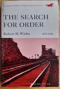 Robert H. Wiebe - The Search For Order : The Making of America : 1877-1920 - PB ( American Century Series ) image