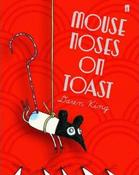 Daren King / Mouse Noses on Toast(Hardback) image