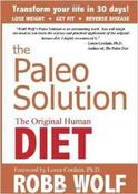 Robb Wolf / The Paleo Solution : The Original Human Diet (Hardback) image