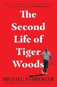 Michael Bamberger / The Second Life of Tiger Woods (Large Paperback) image